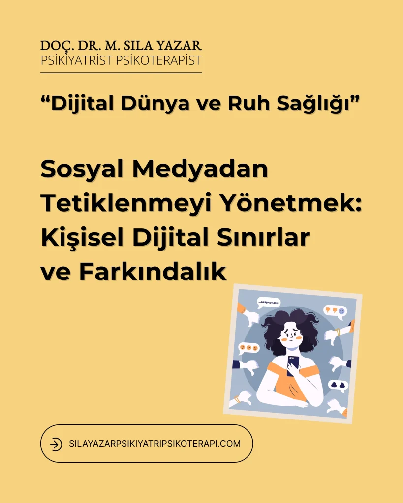 Sosyal Medyadan Tetiklenmeyi Yönetmek: Kişisel Dijital Sınırlar ve Farkındalık