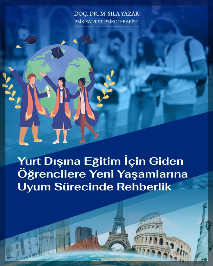 Yurt Dışına Eğitim İçin Giden Öğrencilere Yeni Yaşamlarına Uyum Sürecinde Rehberlik