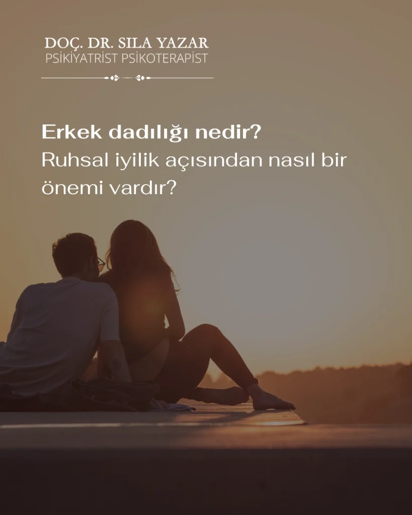 Erkek Dadılığı Nedir? Ruhsal İyilik Açısından Nasıl Bir Önemi Vardır?