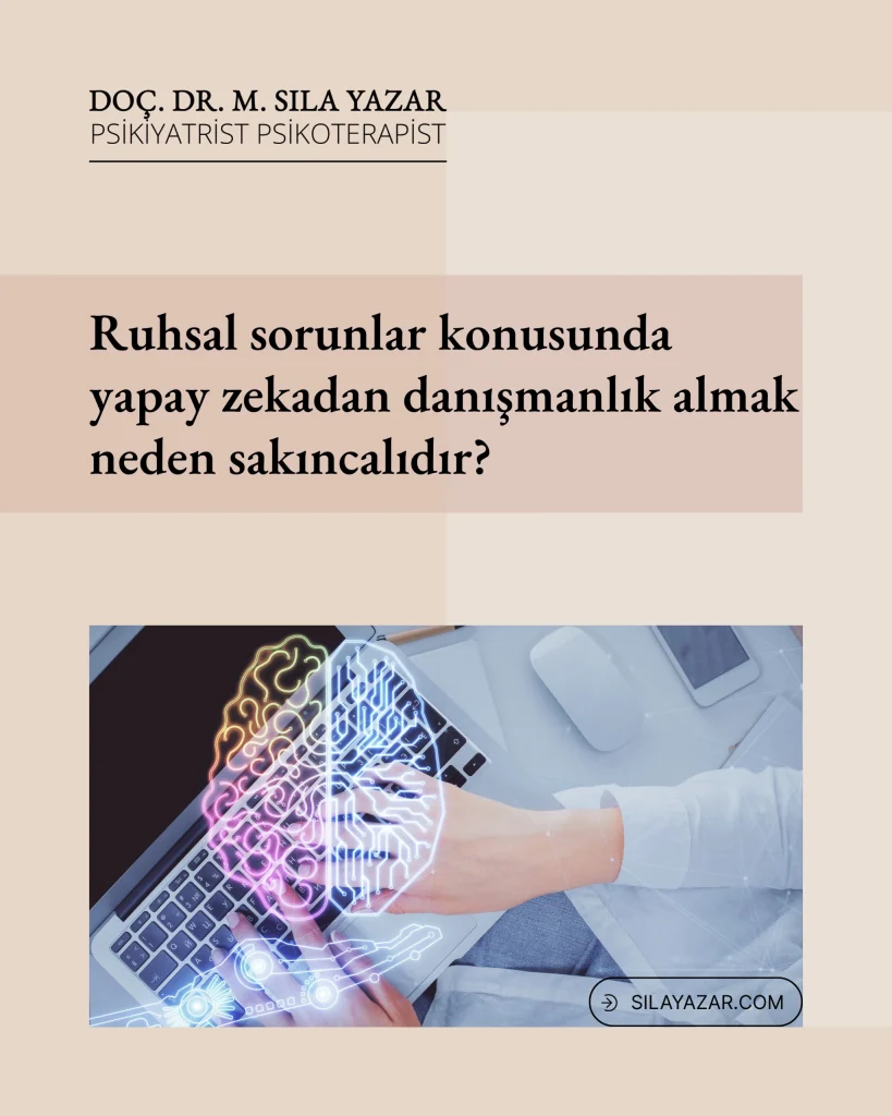 Ruhsal Sorunlar Konusunda Yapay Zekadan Danışmanlık Almak Neden Sakıncalıdır?